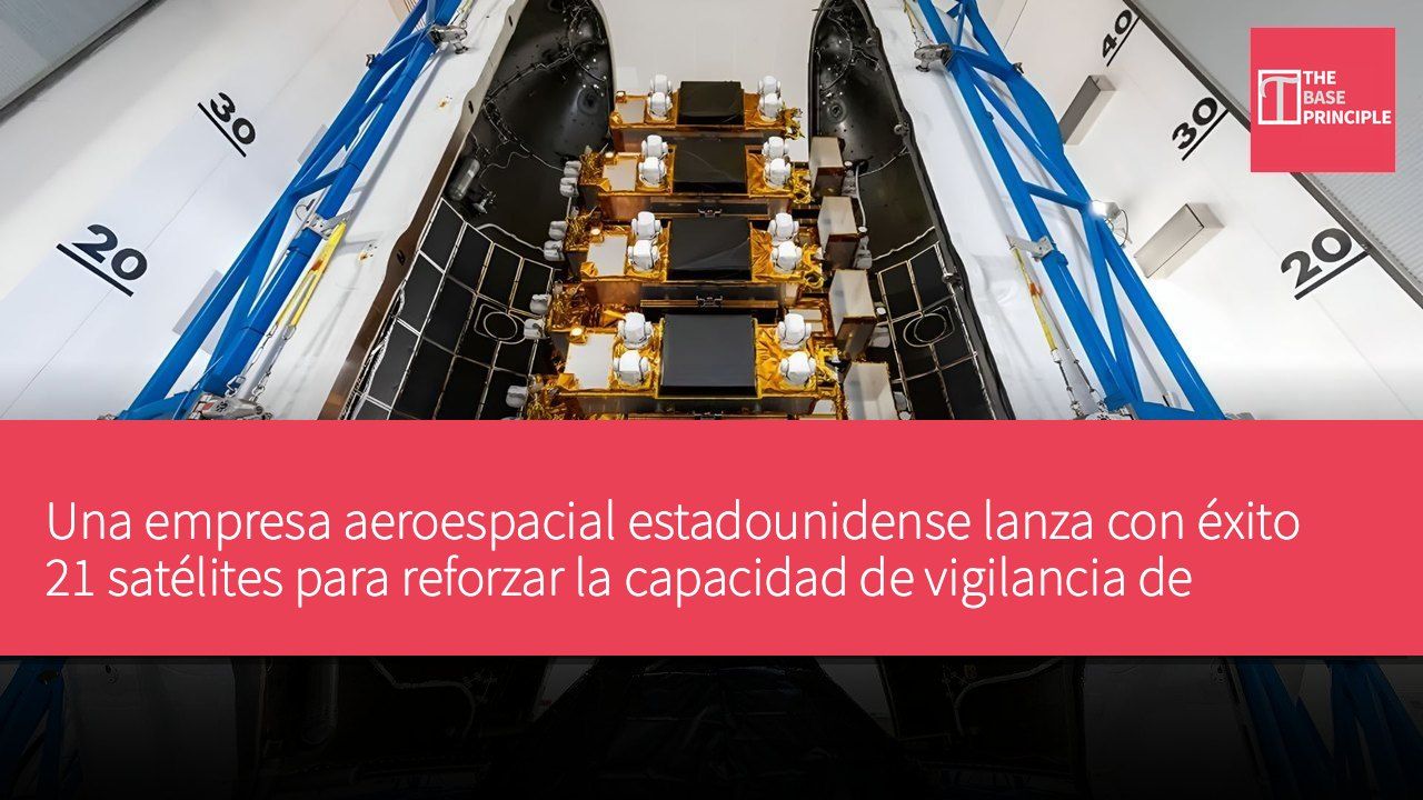 Una empresa aeroespacial estadounidense lanza con éxito 21 satélites para reforzar la capacidad de vigilancia de amenazas de misiles militares