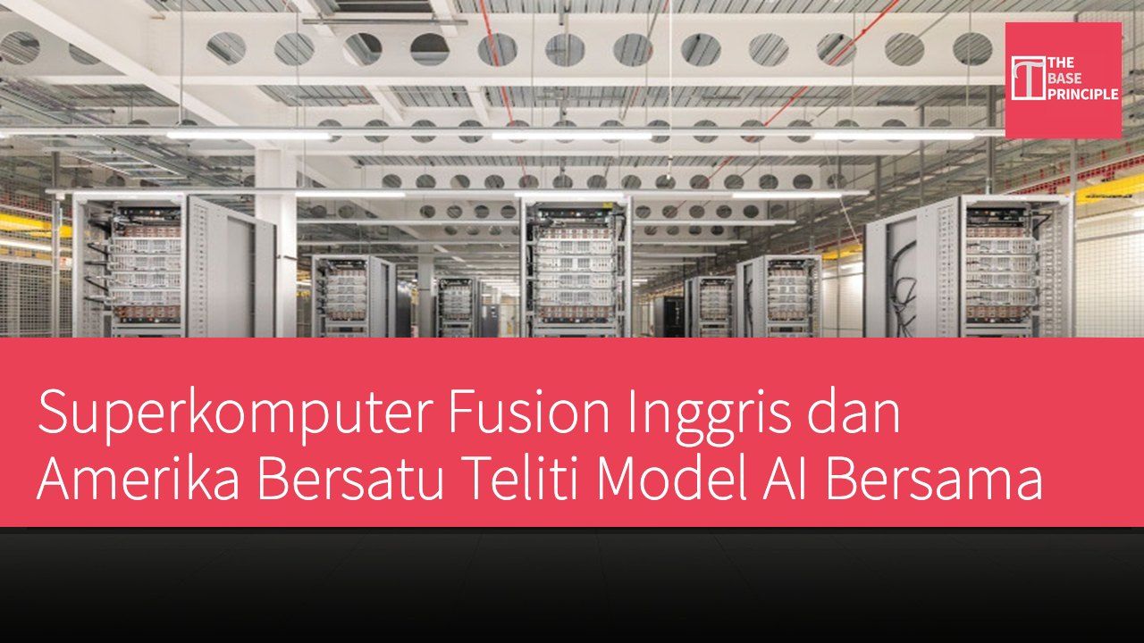 Superkomputer Fusion Inggris dan Amerika Bersatu Teliti Model AI Bersama