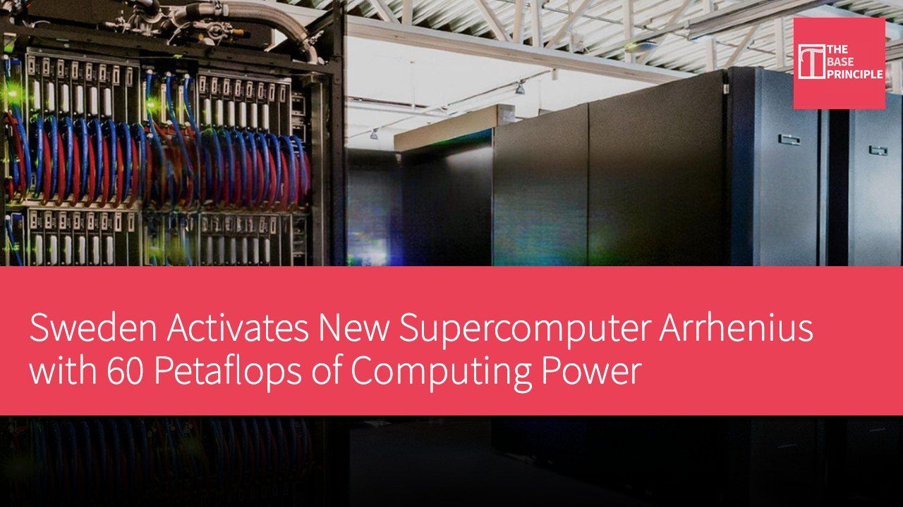 Sweden Activates New Supercomputer Arrhenius with 60 Petaflops of Computing Power