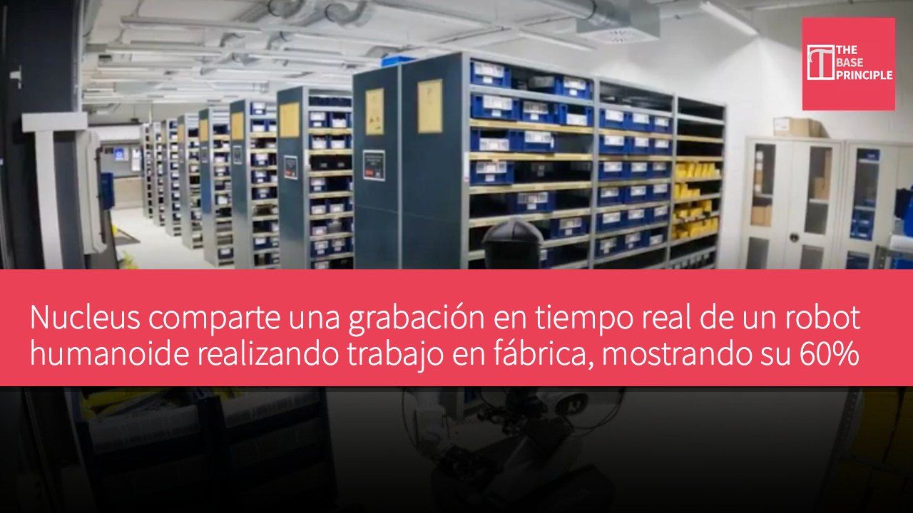 Nucleus comparte una grabación en tiempo real de un robot humanoide realizando trabajo en fábrica, mostrando su 60% de automatización
