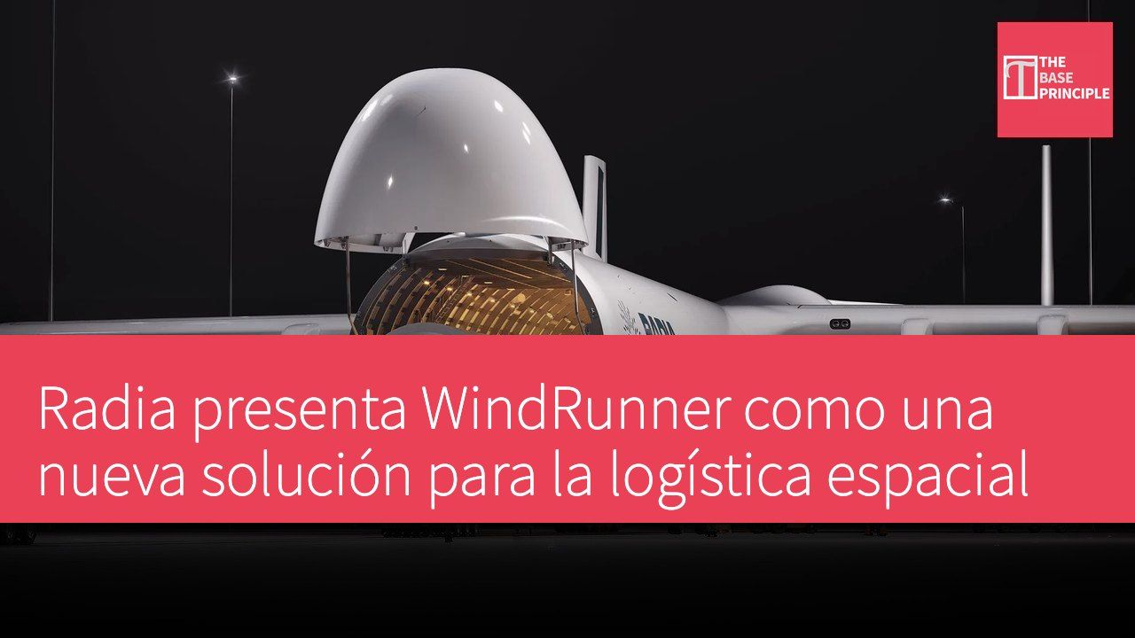 Radia presenta WindRunner como una nueva solución para la logística espacial