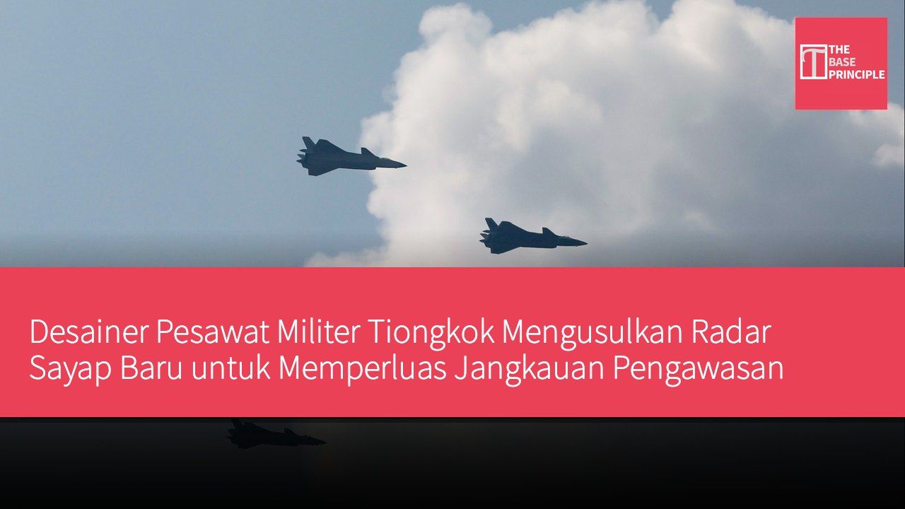 Desainer Pesawat Militer Tiongkok Mengusulkan Radar Sayap Baru untuk Memperluas Jangkauan Pengawasan Udara