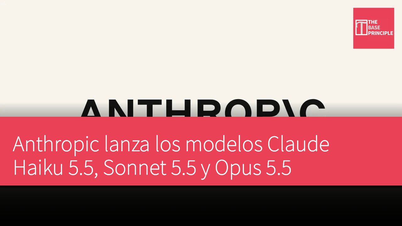 Anthropic lanza los modelos Claude Haiku 5.5, Sonnet 5.5 y Opus 5.5