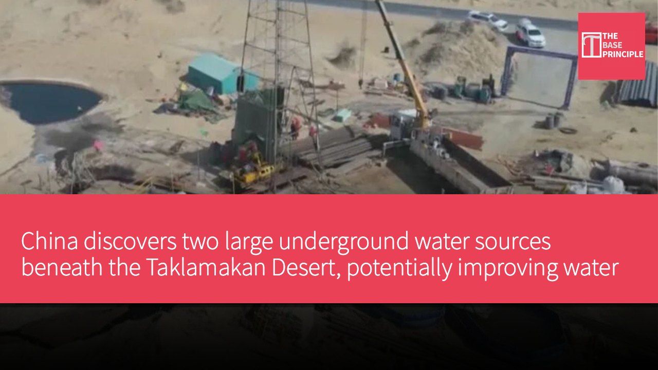 China discovers two large underground water sources beneath the Taklamakan Desert, potentially improving water resource management