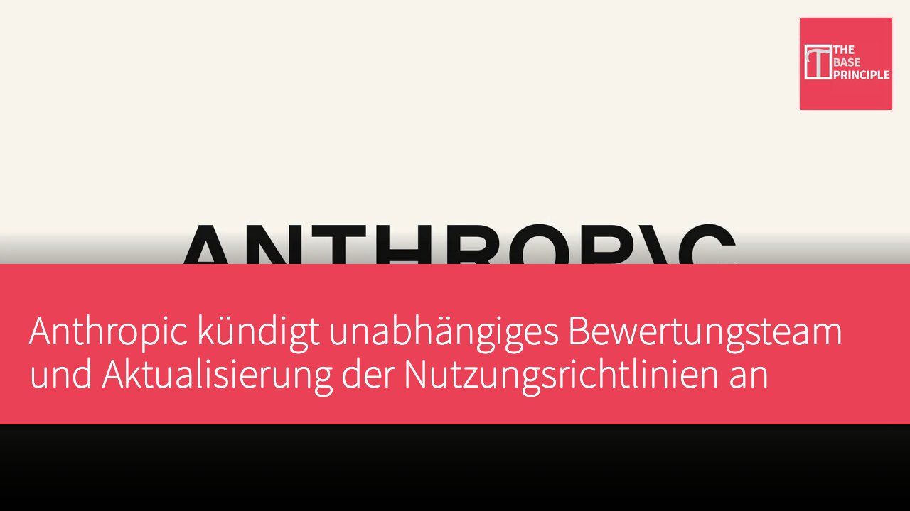 Anthropic kündigt unabhängiges Bewertungsteam und Aktualisierung der Nutzungsrichtlinien an
