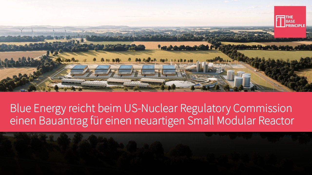 Blue Energy reicht beim US-Nuclear Regulatory Commission einen Bauantrag für einen neuartigen Small Modular Reactor ein