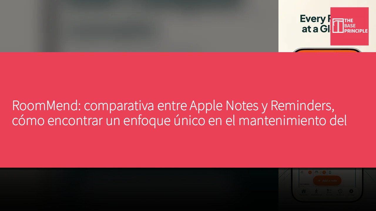 RoomMend: comparativa entre Apple Notes y Reminders, cómo encontrar un enfoque único en el mantenimiento del hogar