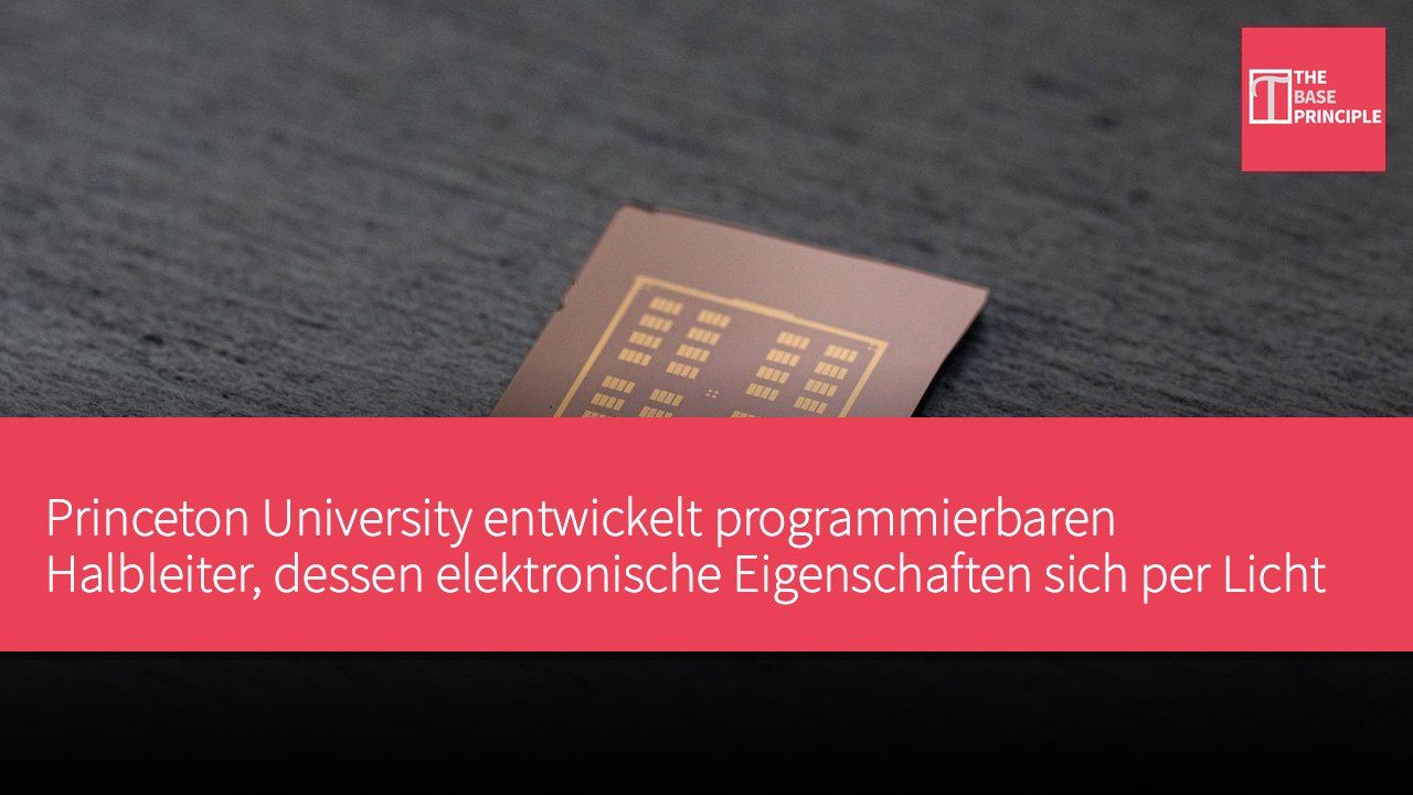 Princeton University entwickelt programmierbaren Halbleiter, dessen elektronische Eigenschaften sich per Licht verändern lassen