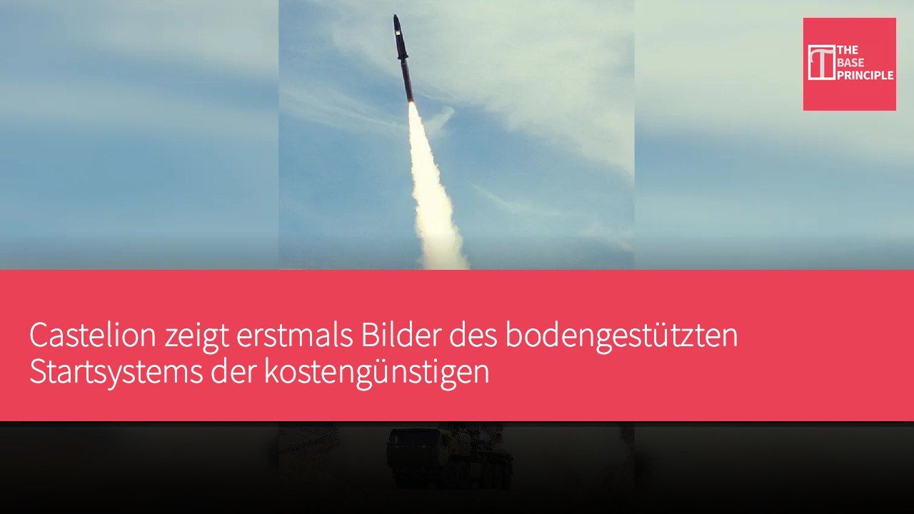Castelion zeigt erstmals Bilder des bodengestützten Startsystems der kostengünstigen Blackbeard-Überschallrakete