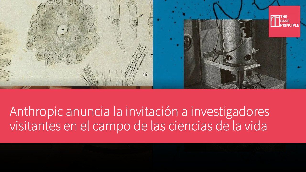 Anthropic anuncia la invitación a investigadores visitantes en el campo de las ciencias de la vida