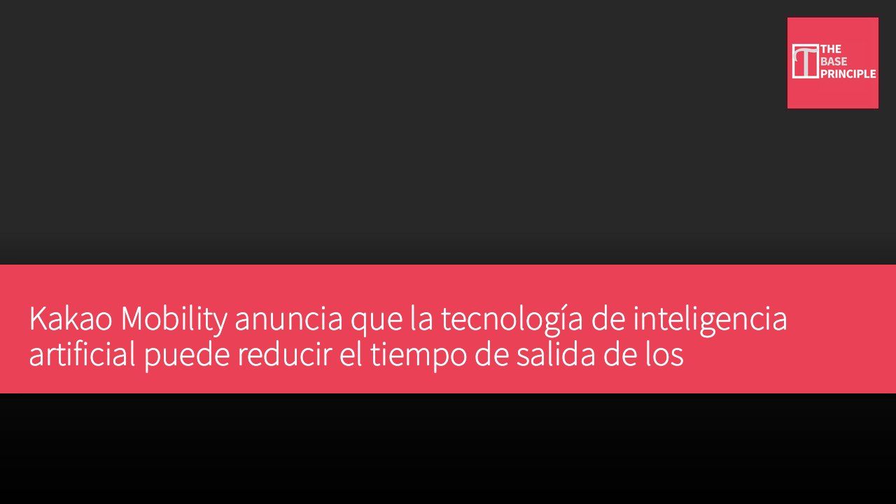 Kakao Mobility anuncia que la tecnología de inteligencia artificial puede reducir el tiempo de salida de los estacionamientos en aproximadamente un 20%.