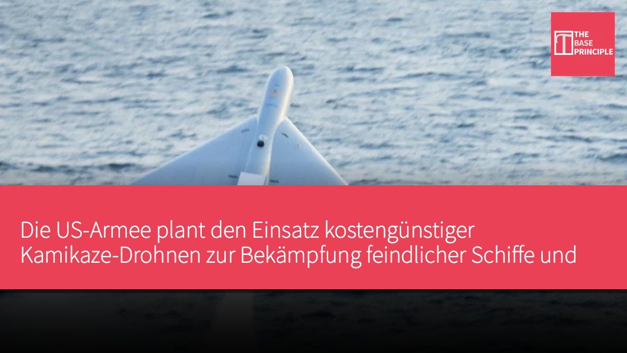 Die US-Armee plant den Einsatz kostengünstiger Kamikaze-Drohnen zur Bekämpfung feindlicher Schiffe und Raketen.