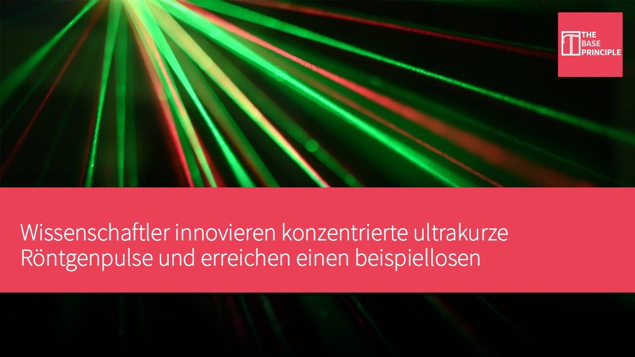 Wissenschaftler innovieren konzentrierte ultrakurze Röntgenpulse und erreichen einen beispiellosen Intensitätsrekord