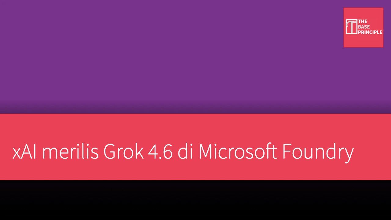 xAI merilis Grok 4.6 di Microsoft Foundry