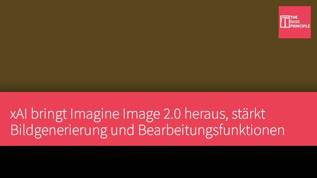 xAI bringt Imagine Image 2.0 heraus, stärkt Bildgenerierung und Bearbeitungsfunktionen
