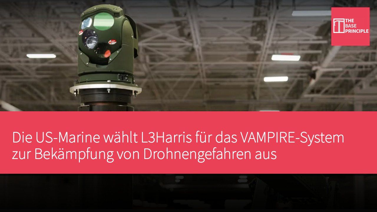 Die US-Marine wählt L3Harris für das VAMPIRE-System zur Bekämpfung von Drohnengefahren aus