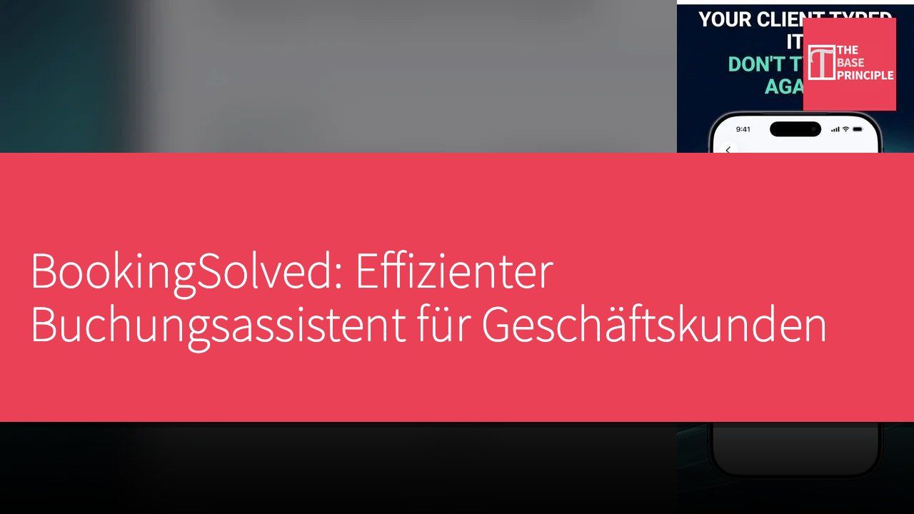 BookingSolved: Effizienter Buchungsassistent für Geschäftskunden