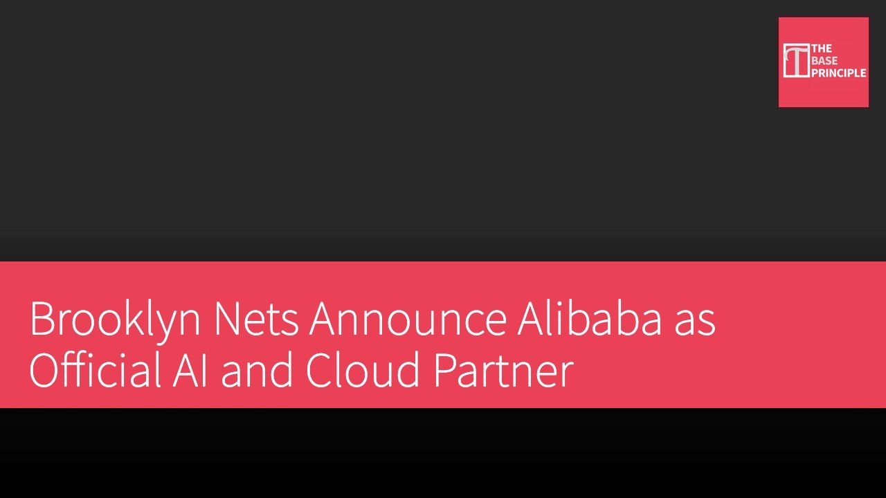 Brooklyn Nets Announce Alibaba as Official AI and Cloud Partner