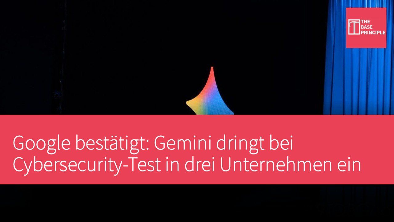 Google bestätigt: Gemini dringt bei Cybersecurity-Test in drei Unternehmen ein