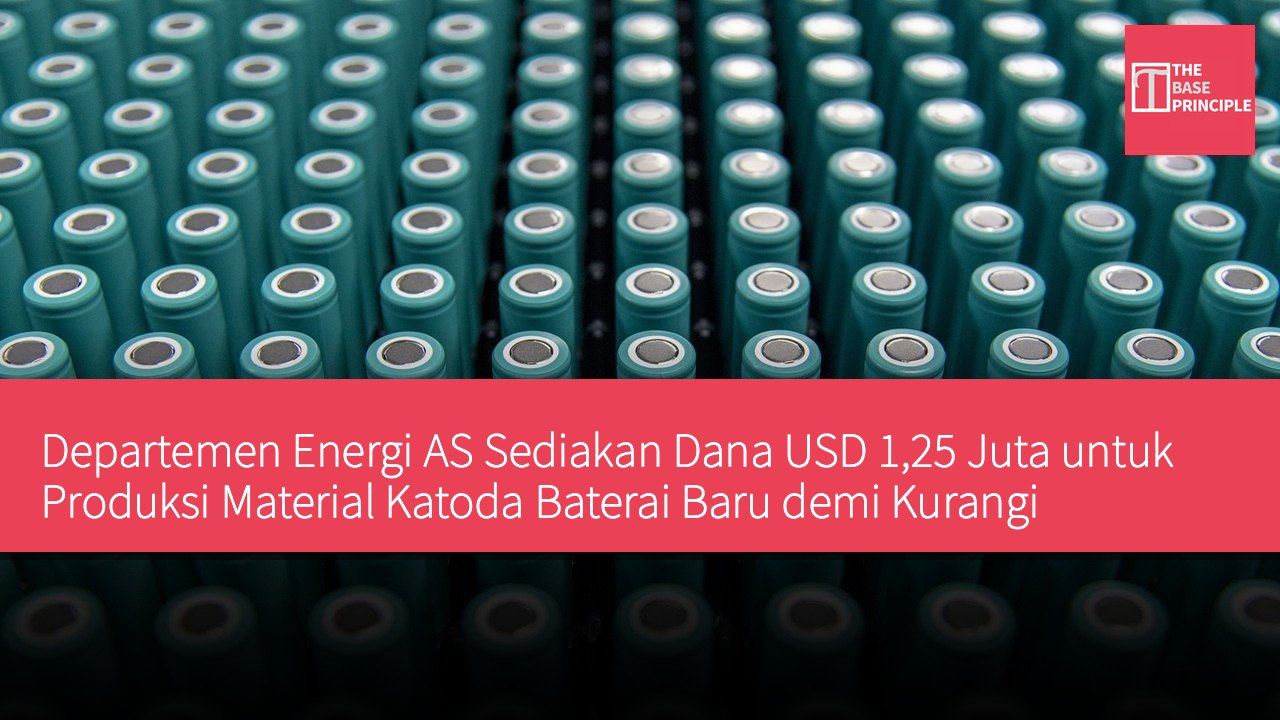Departemen Energi AS Sediakan Dana USD 1,25 Juta untuk Produksi Material Katoda Baterai Baru demi Kurangi Ketergantungan pada Grafit