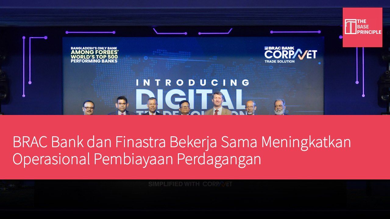 BRAC Bank dan Finastra Bekerja Sama Meningkatkan Operasional Pembiayaan Perdagangan