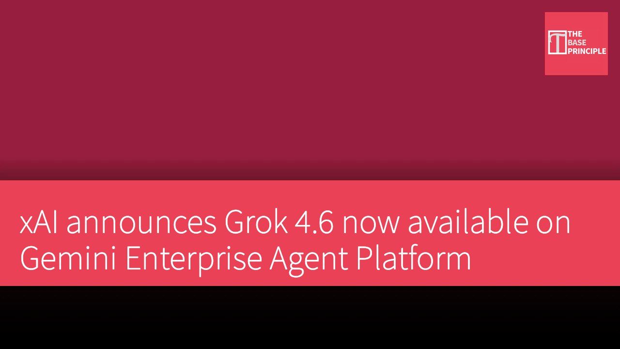 xAI announces Grok 4.6 now available on Gemini Enterprise Agent Platform