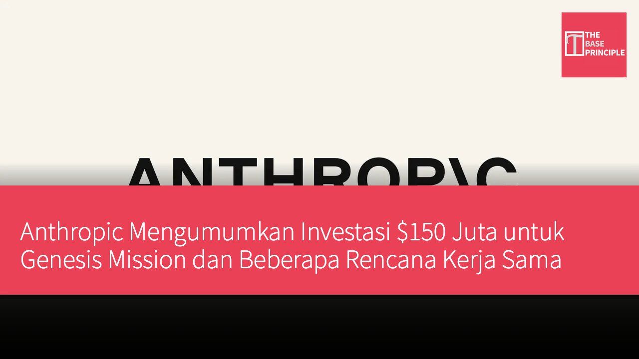 Anthropic Mengumumkan Investasi $150 Juta untuk Genesis Mission dan Beberapa Rencana Kerja Sama