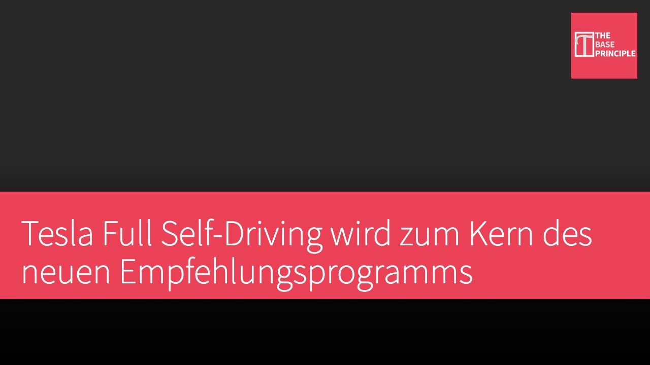 Tesla Full Self-Driving wird zum Kern des neuen Empfehlungsprogramms