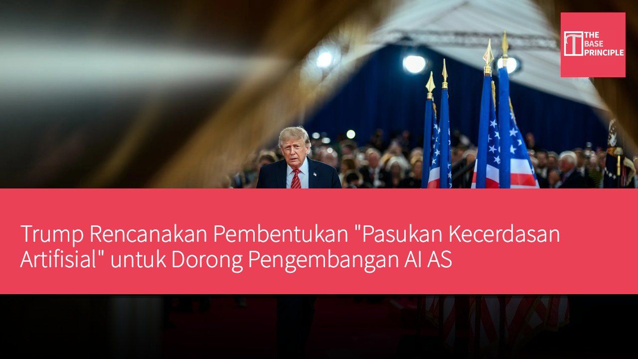 Trump Rencanakan Pembentukan "Pasukan Kecerdasan Artifisial" untuk Dorong Pengembangan AI AS