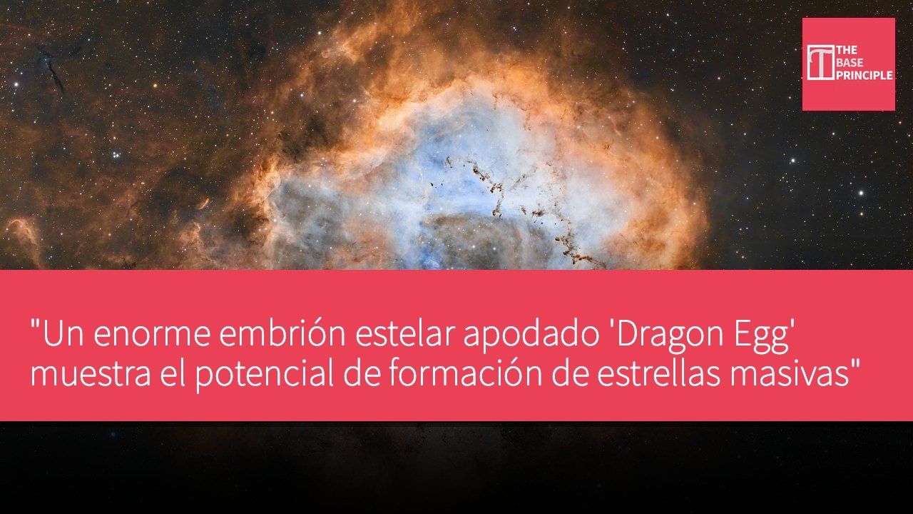 "Un enorme embrión estelar apodado 'Dragon Egg' muestra el potencial de formación de estrellas masivas"