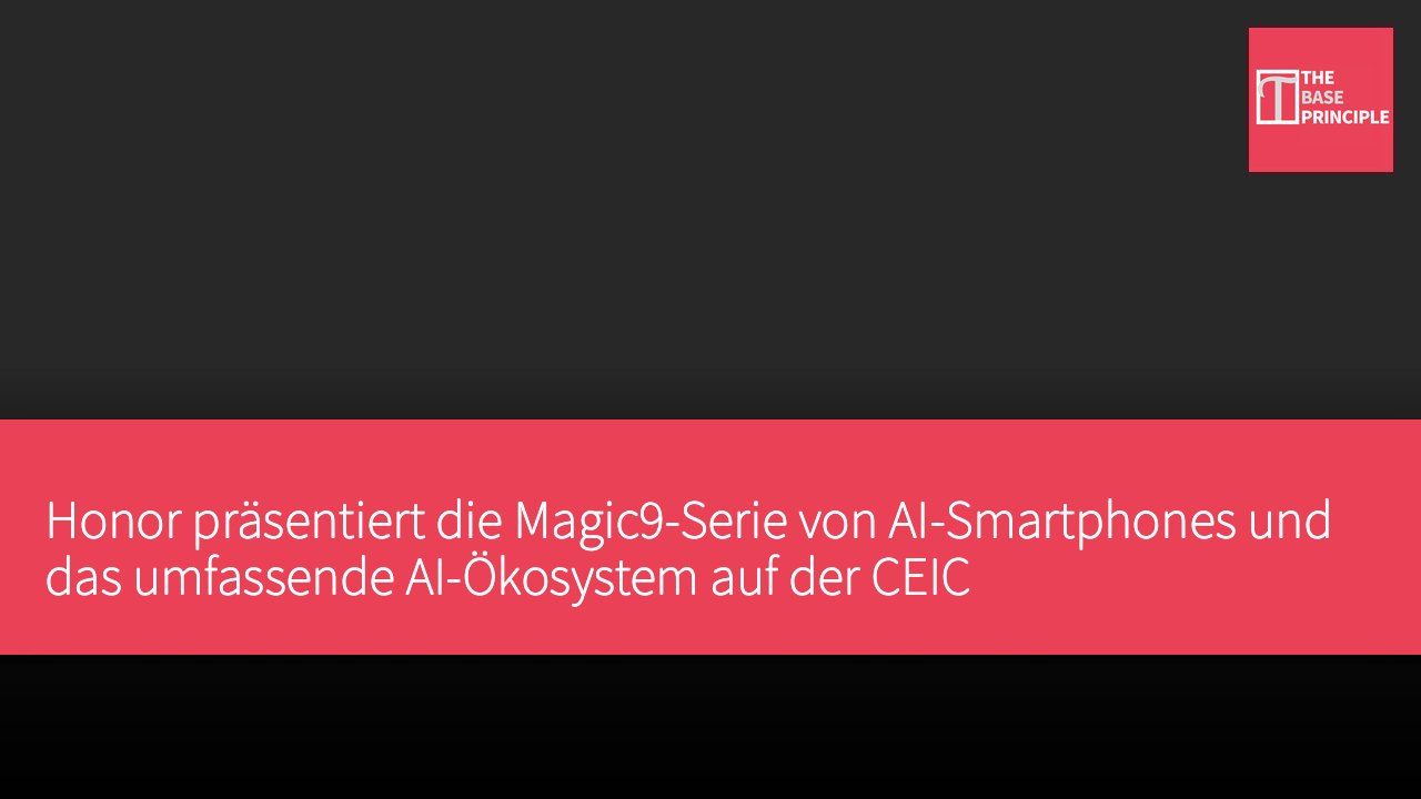 Honor präsentiert die Magic9-Serie von AI-Smartphones und das umfassende AI-Ökosystem auf der CEIC