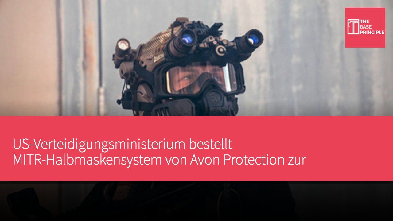 US-Verteidigungsministerium bestellt MITR-Halbmaskensystem von Avon Protection zur Verbesserung des Schutzes von Spezialkräften