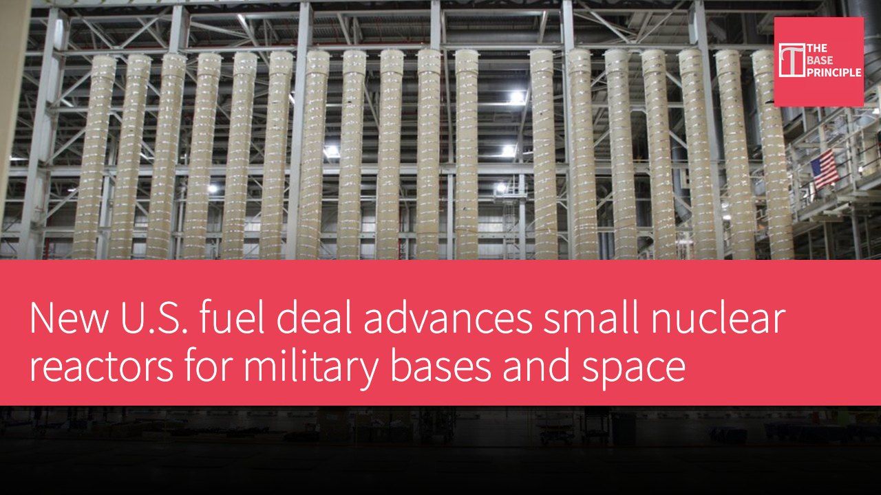 New U.S. fuel deal advances small nuclear reactors for military bases and space