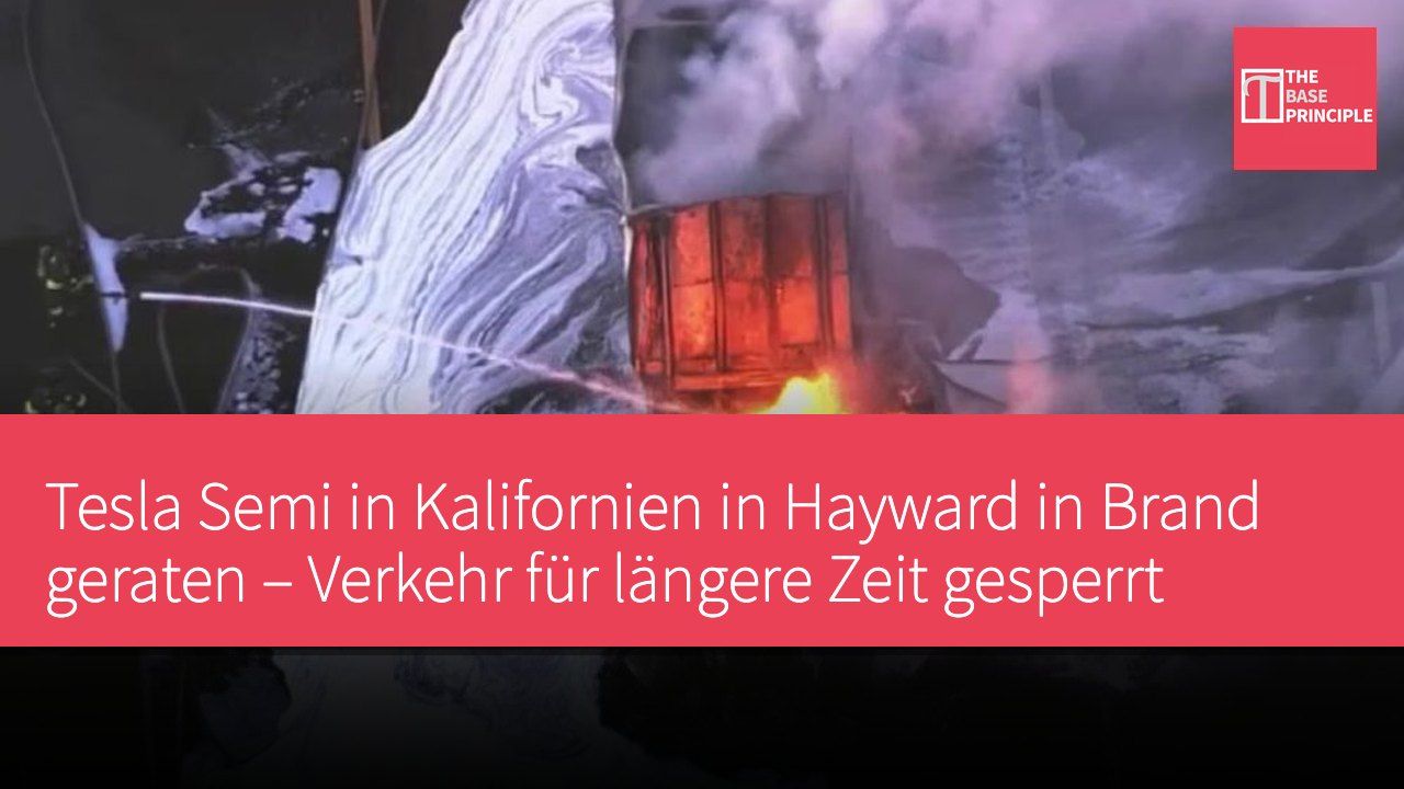 Tesla Semi in Kalifornien in Hayward in Brand geraten – Verkehr für längere Zeit gesperrt