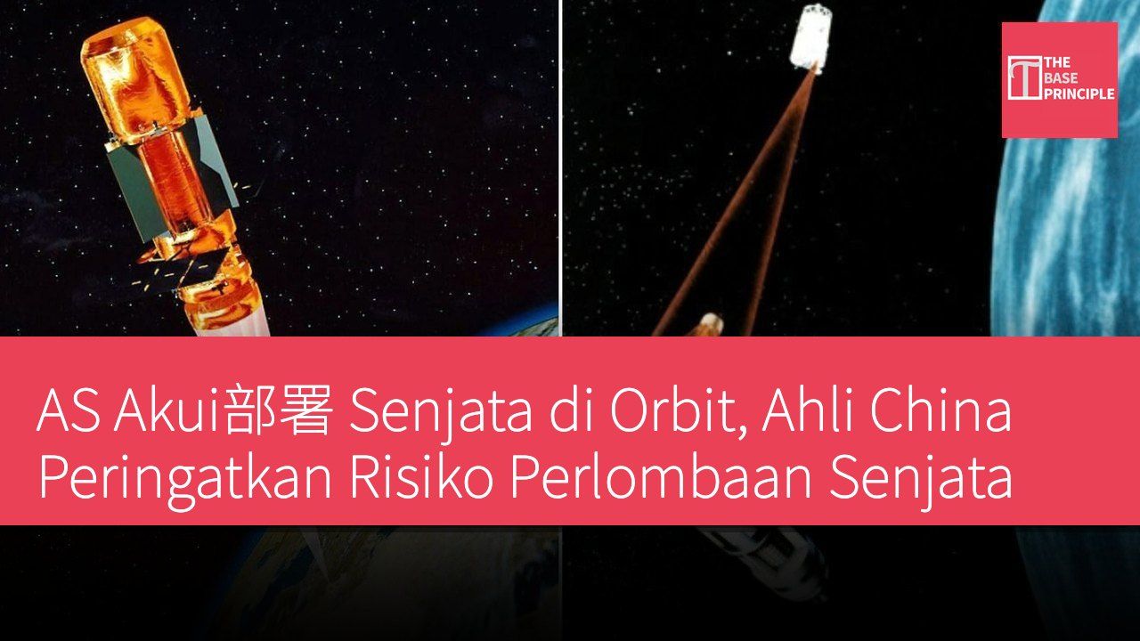AS Akui部署 Senjata di Orbit, Ahli China Peringatkan Risiko Perlombaan Senjata