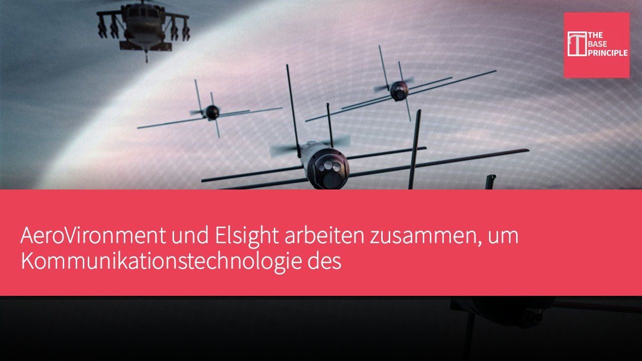 AeroVironment und Elsight arbeiten zusammen, um Kommunikationstechnologie des Mayhem-10-Drohnen-Systems zu stärken