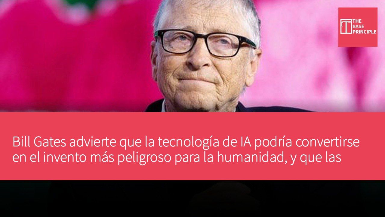 Bill Gates advierte que la tecnología de IA podría convertirse en el invento más peligroso para la humanidad, y que las amenazas a la ciberseguridad aumentarán en el próximo año.