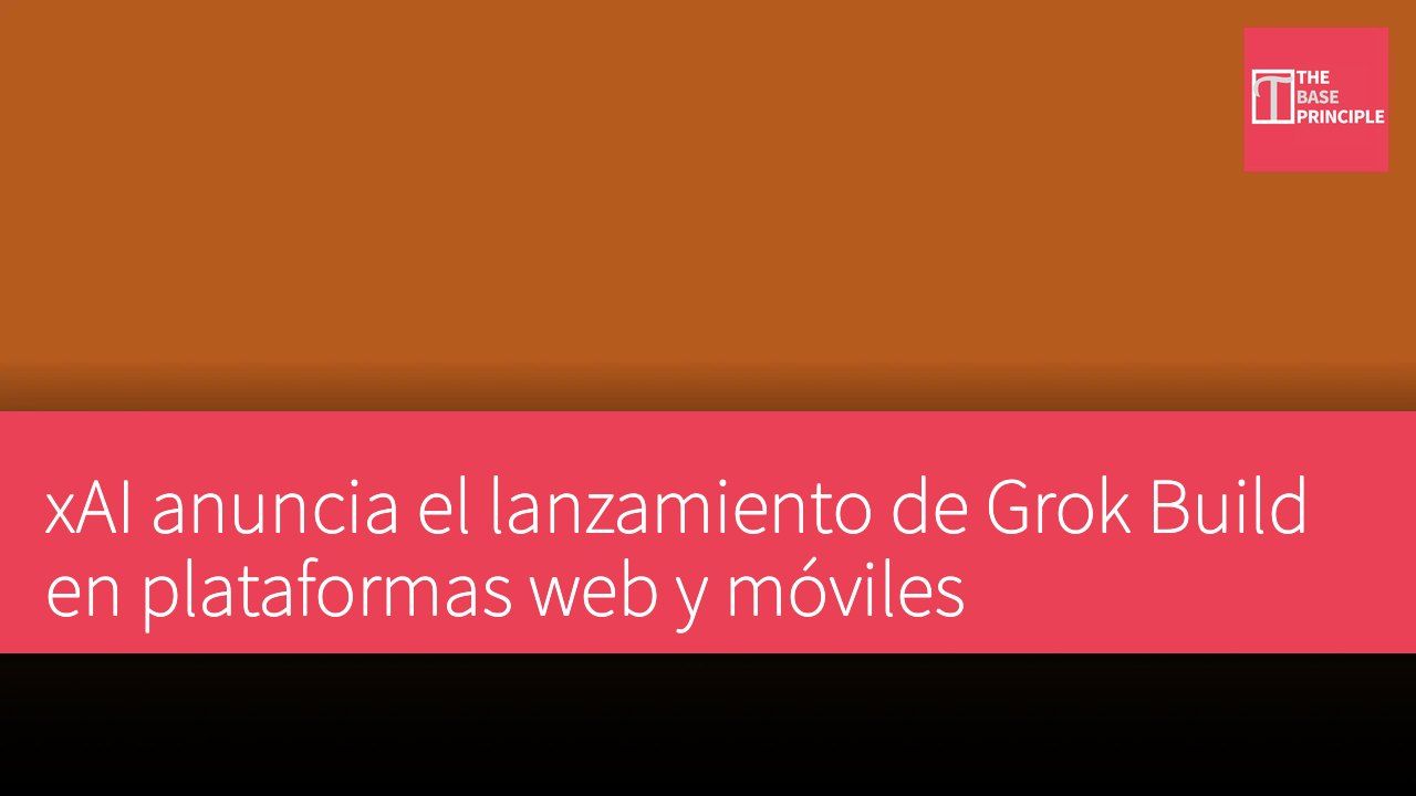 xAI anuncia el lanzamiento de Grok Build en plataformas web y móviles