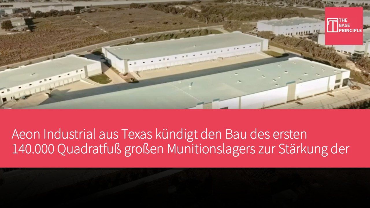 Aeon Industrial aus Texas kündigt den Bau des ersten 140.000 Quadratfuß großen Munitionslagers zur Stärkung der Munitionsversorgungskette an