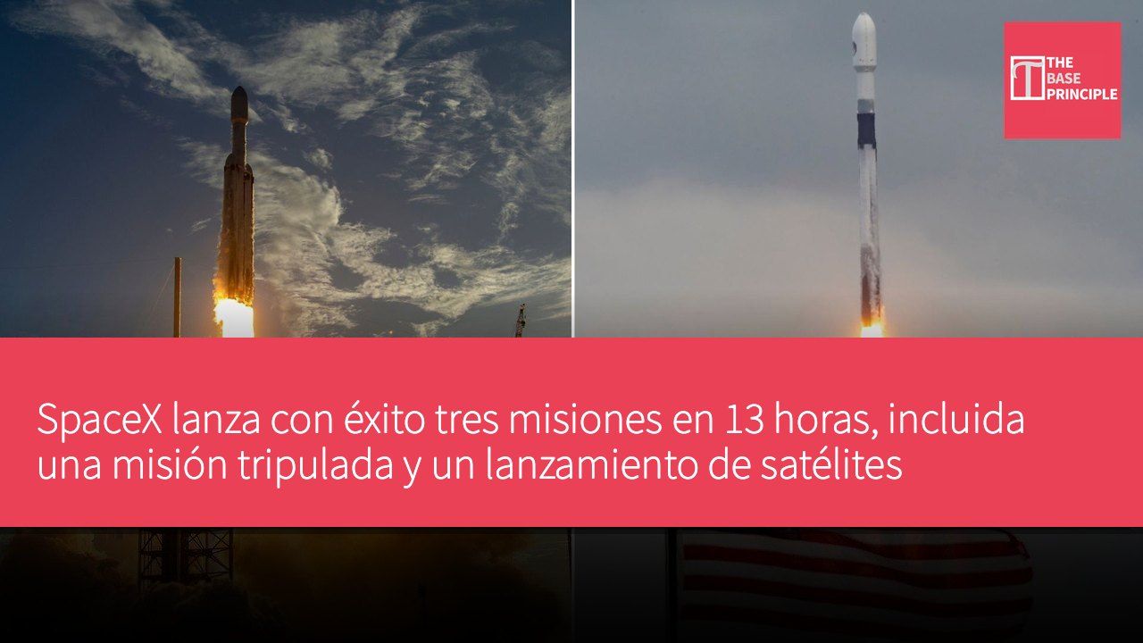 SpaceX lanza con éxito tres misiones en 13 horas, incluida una misión tripulada y un lanzamiento de satélites