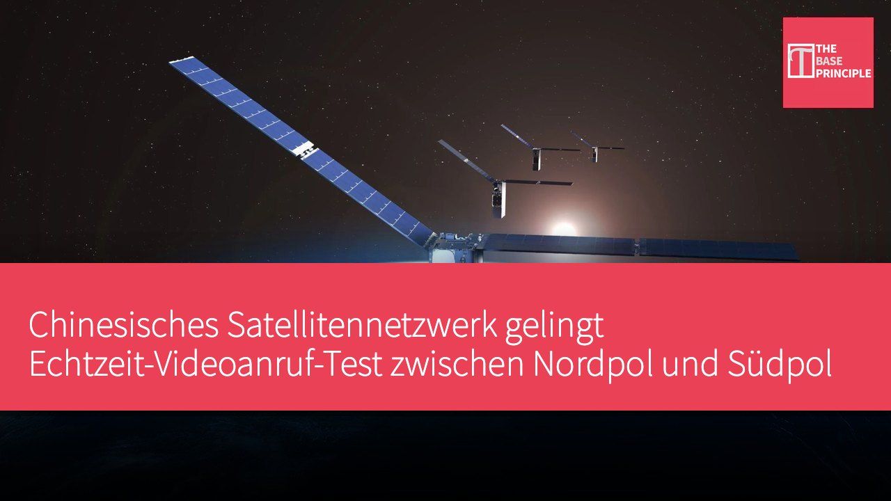 Chinesisches Satellitennetzwerk gelingt Echtzeit-Videoanruf-Test zwischen Nordpol und Südpol
