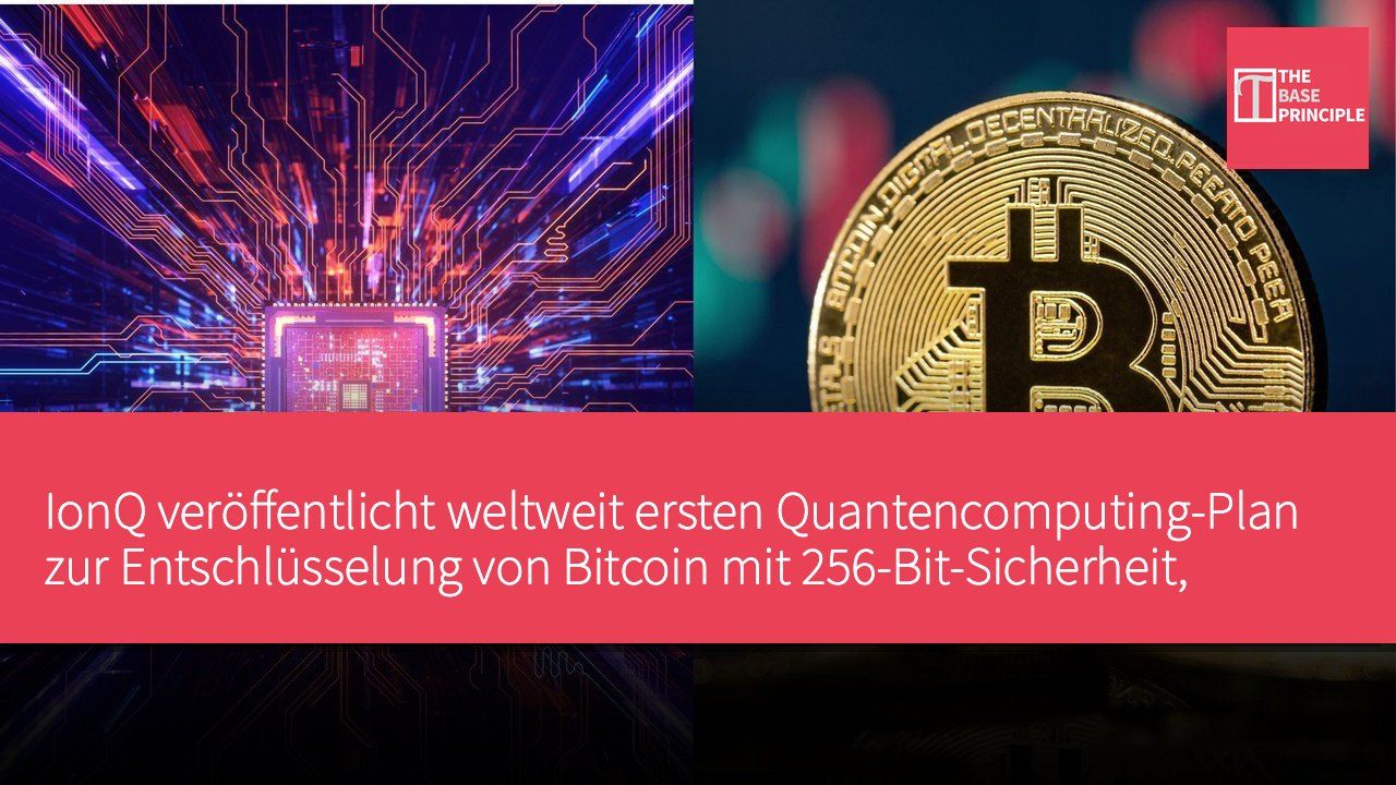 IonQ veröffentlicht weltweit ersten Quantencomputing-Plan zur Entschlüsselung von Bitcoin mit 256-Bit-Sicherheit, voraussichtliche Dauer etwa 25,7 Tage