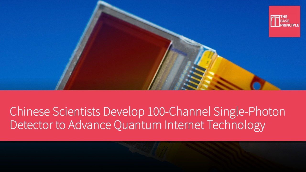 Chinese Scientists Develop 100-Channel Single-Photon Detector to Advance Quantum Internet Technology