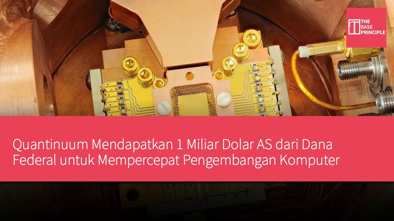 Quantinuum Mendapatkan 1 Miliar Dolar AS dari Dana Federal untuk Mempercepat Pengembangan Komputer Kuantum Berbasis Ion Terkurung