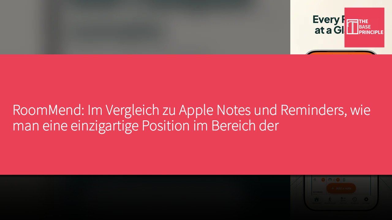 RoomMend: Im Vergleich zu Apple Notes und Reminders, wie man eine einzigartige Position im Bereich der Haushaltswartung findet