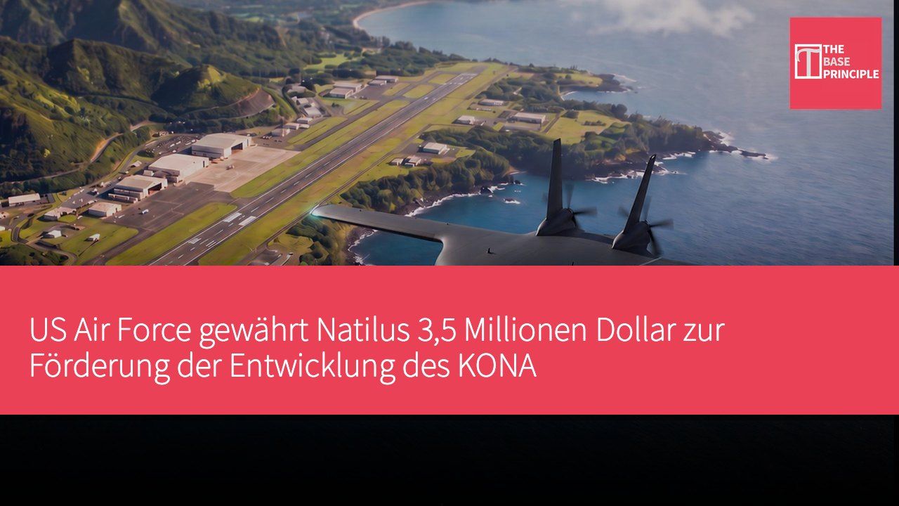 US Air Force gewährt Natilus 3,5 Millionen Dollar zur Förderung der Entwicklung des KONA Regionalfrachtflugzeugs
