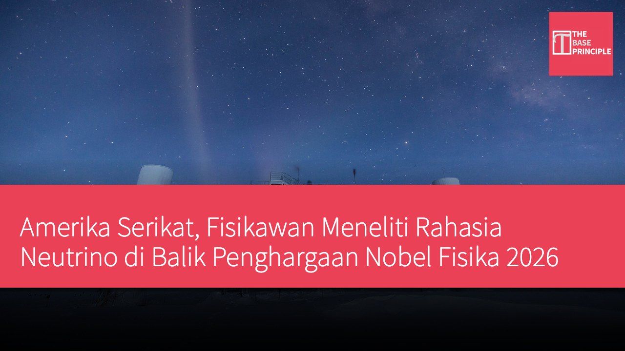 Amerika Serikat, Fisikawan Meneliti Rahasia Neutrino di Balik Penghargaan Nobel Fisika 2026