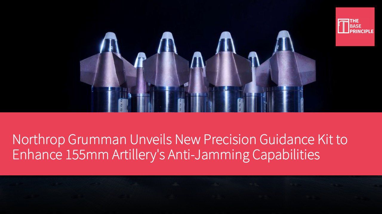 Northrop Grumman Unveils New Precision Guidance Kit to Enhance 155mm Artillery's Anti-Jamming Capabilities