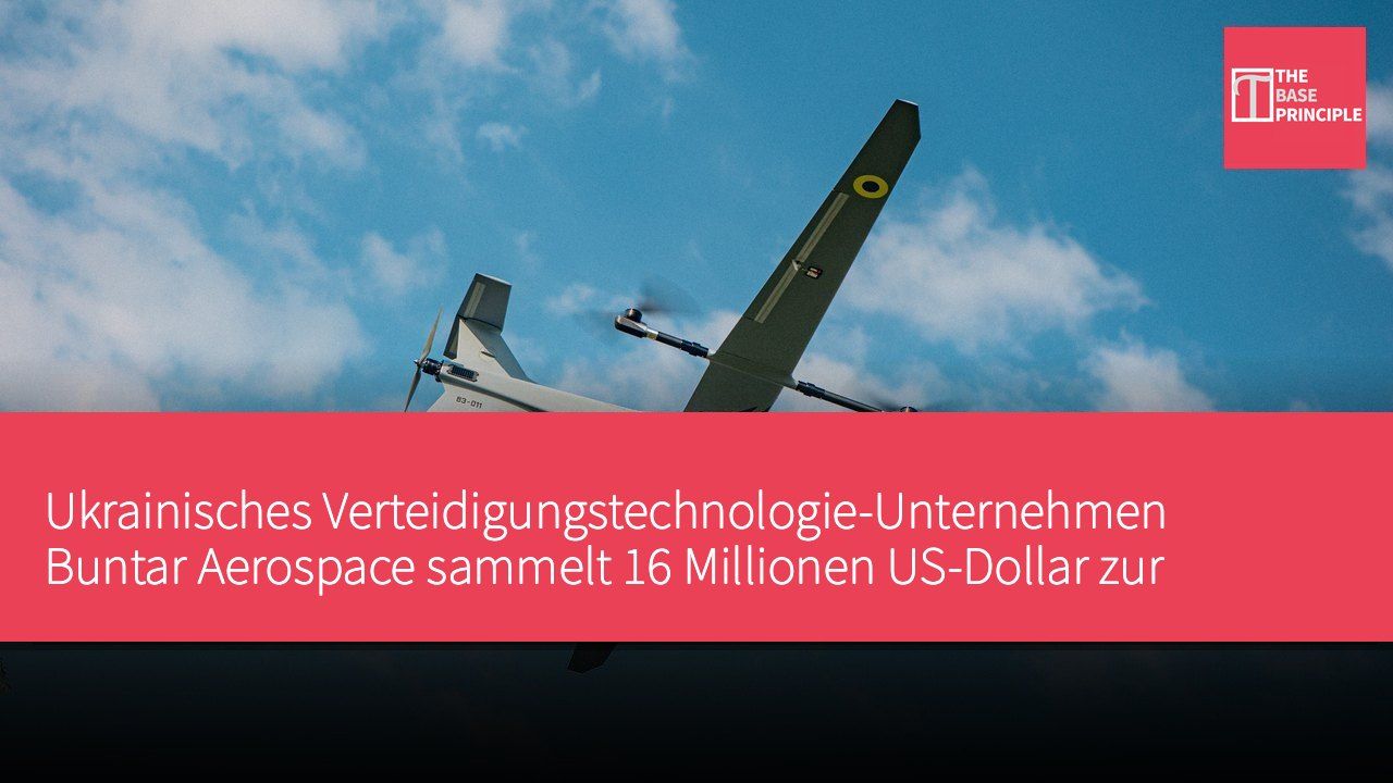 Ukrainisches Verteidigungstechnologie-Unternehmen Buntar Aerospace sammelt 16 Millionen US-Dollar zur Erweiterung der Drohnenproduktionskapazitäten