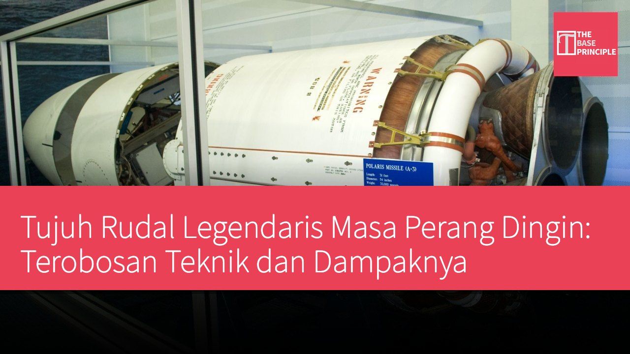 Tujuh Rudal Legendaris Masa Perang Dingin: Terobosan Teknik dan Dampaknya